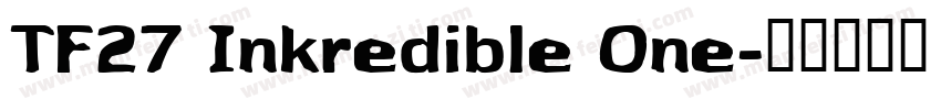 TF27 Inkredible One字体转换